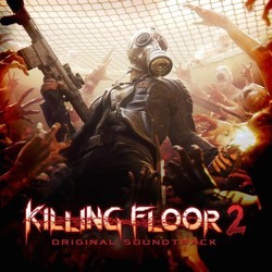 Killing Floor 2 Soundtrack (Various Artists) - CD cover