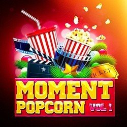Moment popcorn, Vol. 1 Soundtrack (Various Artists) - CD cover