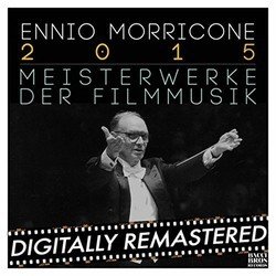 Ennio Morricone 2015: Meisterwerke der Filmmusik Soundtrack (Ennio Morricone) - CD cover