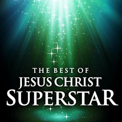 The Best of Jesus Christ Superstar Soundtrack (The Broadway Singers, Andrew Lloyd Webber, Tim Rice) - CD cover