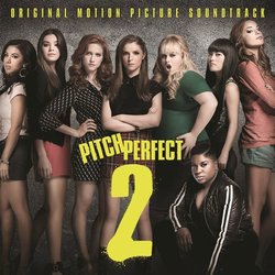 Pitch Perfect 2 Soundtrack (Various Artists) - CD cover