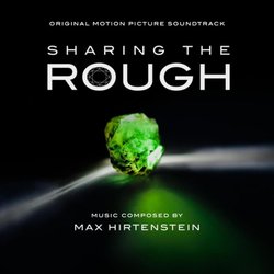 Sharing the Rough Soundtrack (Max Hirtenstein) - CD cover