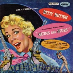 Satins and Spurs Soundtrack (Ray Evans, Ray Evans, Betty Hutton, Jay Livingston, Jay Livingston) - CD cover