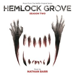 Hemlock Grove: Season Two Soundtrack (Nathan Barr) - CD cover