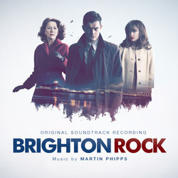 Brighton Rock Soundtrack (Martin Phipps) - CD cover