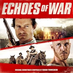 Echoes of War Soundtrack (Hanan Townshend) - CD cover