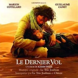 Le Dernier Vol Soundtrack (Chkrrr , Le Trio Joubran, Le Trio Joubran) - CD cover