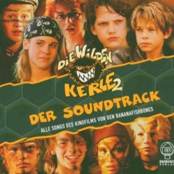 Die Wilden Kerle 2 Soundtrack (Bananafishbones , Peter Horn, Andrej Melita) - CD cover