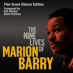 The Nine Lives of Marion Barry Soundtrack (Erik Blicker, Glenn Schloss) - CD cover