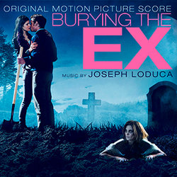 Burying The Ex Soundtrack (Joseph Loduca) - CD cover