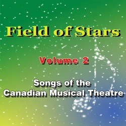 Field of Stars - Songs of the Canadian Musical Theatre Volume 2 Soundtrack (Various Artists) - CD cover
