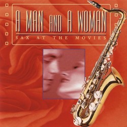 A Man And A Woman: Sax At The Movies Soundtrack (Various Artists) - CD cover