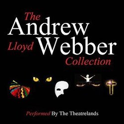The Andrew Lloyd Webber Collection Soundtrack (Andrew Lloyd Webber, The Theatrelands) - Cartula