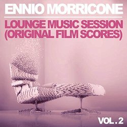 Ennio Morricone: Lounge Music Session - Vol. 2 Soundtrack (Ennio Morricone) - CD cover