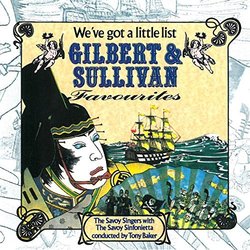 We've Got a Little List Soundtrack (W. S. Gilbert, The Savoy Singers, Arthur Sullivan) - CD cover