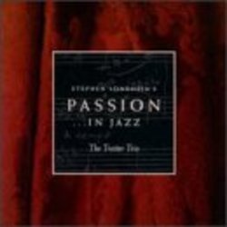 Stephen Sondheim's Passion... in Jazz Soundtrack (Stephen Sondheim, The Trotter Trio) - CD cover