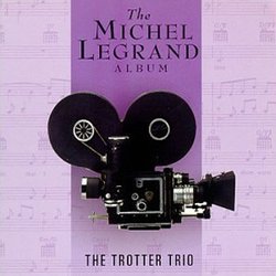 The Michel Legrand Album Soundtrack (Michel Legrand, The Trotter Trio) - Cartula