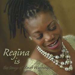 Regina is...the songs of Dinah Washington Soundtrack (Various Artists, Regina Marie Williams, Dinah Washington) - CD cover