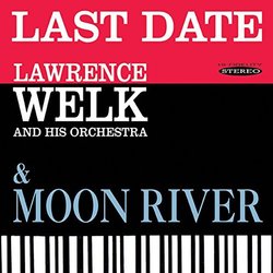 Last Date & Moon River Soundtrack (Various Artists, Lawrence Welk) - CD cover