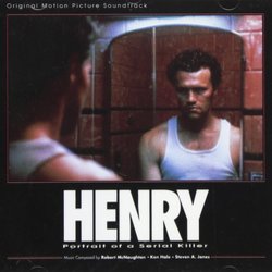 Henry: Portrait of a Serial Killer Soundtrack (Various Artists, Ken Hale, Steven A. Jones, Robert McNaughton) - CD cover