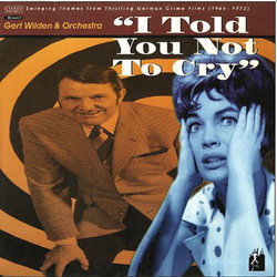 I told you not to cry Soundtrack (Gert Wilden) - CD cover