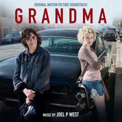 Grandma Soundtrack (Joel P. West) - CD cover