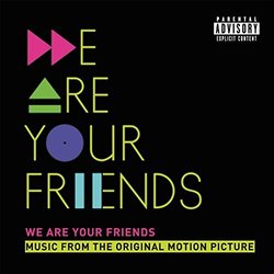 We Are Your Friends Soundtrack (Various Artists) - CD cover