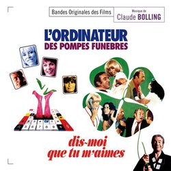 L'Ordinateur des Pompes Funbres / Dis-Moi Que Tu M'Aimes Soundtrack (Claude Bolling) - CD cover