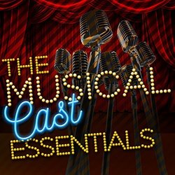 The Musical Cast Essentials Soundtrack (Various Artists, Various Artists) - CD cover
