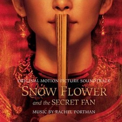 Snow Flower and the Secret Fan Soundtrack (Rachel Portman) - CD cover