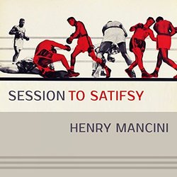 Session To Satisfy - Henry Mancini Soundtrack (Henry Mancini) - CD cover