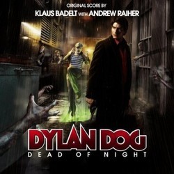 Dylan Dog: Dead of Night Soundtrack (Klaus Badelt) - CD cover