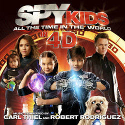 Spy Kids: All the Time in the World in 4D Bande Originale (Robert Rodriguez, Carl Thiel) - Pochettes de CD