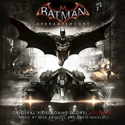 Batman: Arkham Knight - Volume 2 Soundtrack (Nick Arundel, David Buckley) - CD cover