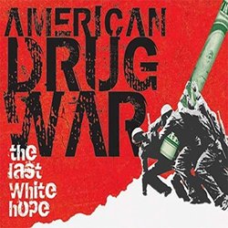 American Drug War: The Last White Hope Soundtrack (Mary Abshier,  Prophet) - CD cover