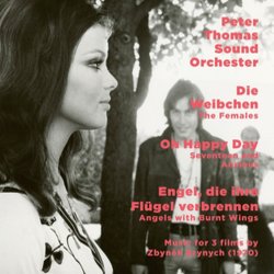 Die Weibchen/Oh Happy Day/Engel, Die Ihre Fluegel Verbrennen Soundtrack (Peter Thomas) - CD cover