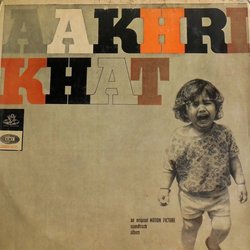 Aakhri Khat Soundtrack (Various Artists, Kaifi Azmi,  Khayyam) - CD cover