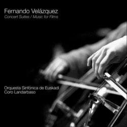 Concert Suites / Music for Films - Fernando Velzquez Bande Originale (Fernando Velzquez	) - Pochettes de CD