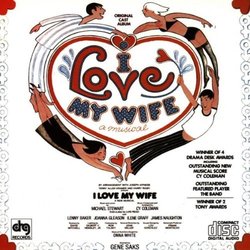 I Love My Wife: A Musical Soundtrack (Cy Coleman, Michael Stewart) - CD cover
