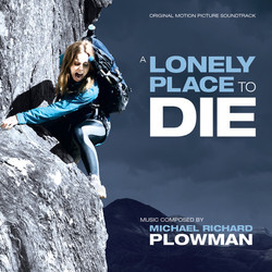 A Lonely Place to Die Soundtrack (Michael Richard Plowman) - Cartula