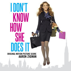 I Dont Know How She Does It Soundtrack (Aaron Zigman) - CD cover