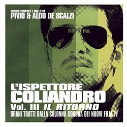 L'Ispettore Coliandro - Vol. III - Il ritorno Soundtrack (Pivio , Aldo De Scalzi) - Cartula