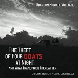 The Theft of Four Goats at Night and What Transpired Thereafter Soundtrack (Brandon Michael Williams) - CD cover