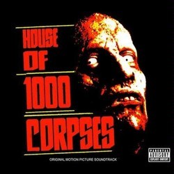 House of 1000 Corpses Soundtrack (Various Artists, Scott Humphrey, Rob Zombie) - CD cover