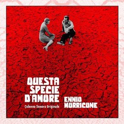 Questa Specie D'Amore Soundtrack (Ennio Morricone) - CD cover