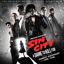 Sin City A Dame to Kill For Soundtrack (Robert Rodriguez, Carl Thiel) - CD cover