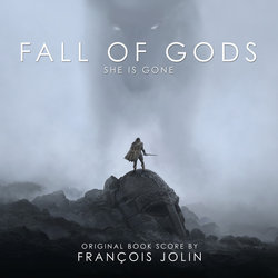 Fall of Gods - She is Gone Soundtrack (Franois Jolin) - CD cover
