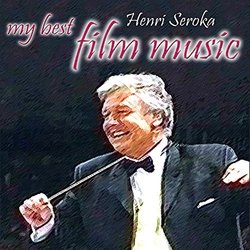 Henri Seroka: My Best Film Music Soundtrack (Henri Seroka) - CD cover