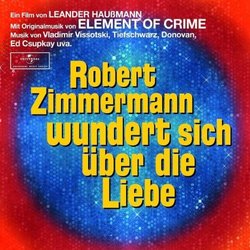 Robert Zimmermann wundert sich ber die Liebe Soundtrack (Music by  Element of Crime) - Cartula