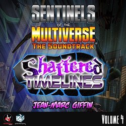 Sentinels of the Multiverse: The Soundtrack, Vol. 4 Shattered Timelines Soundtrack (Jean-Marc Giffin) - CD cover